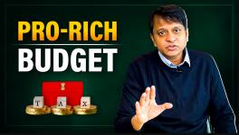 Budget 2023-24: Anti-Poor, Pro-Rich